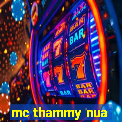 mc thammy nua